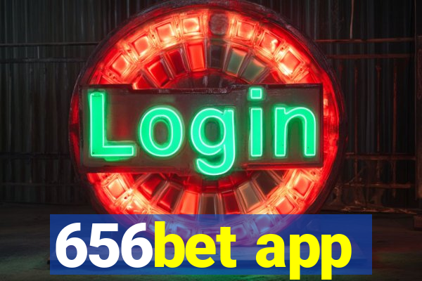 656bet app